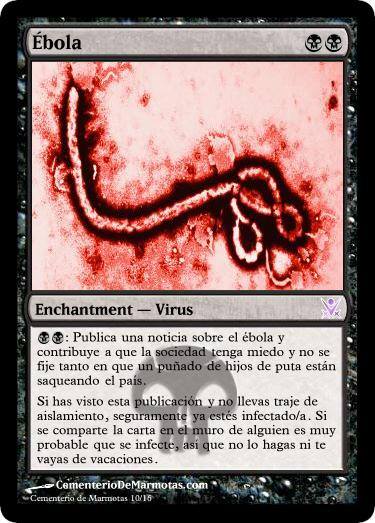 Vuelve el ébola, cartas magic inventadas, ebola, Si el ébola fuera una carta Magic, mtg